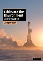 Ethics and the environment : an introduction