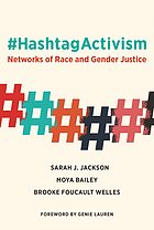 #HashtagActivism : networks of race and gender justice.