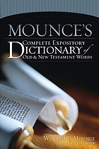 Mounce's complete expository dictionary of Old & New Testament words