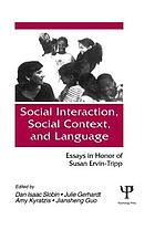 Social interaction, social context, and language : essays in honor of Susan Ervin-Tripp