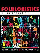 Folkloristics : an introduction