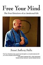 Free your mind : the four directions of an awakened life