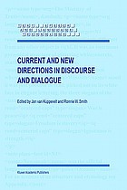 Current and new directions in discourse and dialogue