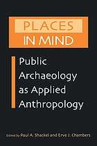 Places in mind : public archaeology as applied anthropology
