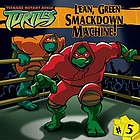 Lean, green, smackdown machine!