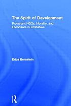 The spirit of development : Protestant NGOs, morality, and economics in Zimbabwe
