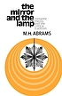 The mirror and the lamp: romantic theory and the... 著者： M  H Abrams