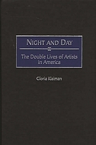 Night and day : the double lives of artists in America