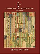 C++ : an introduction to computing