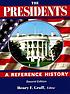 The presidents : a reference history by Henry F Graff