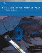 The genesis of animal play