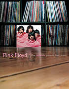 The complete guide to the music of Pink Floyd