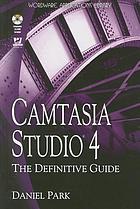 Camtasia studio 4 : the definitive guide von Daniel Park