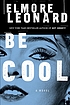 Be cool by  Elmore Leonard 
