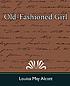 An old-fashioned girl door Louisa May Alcott