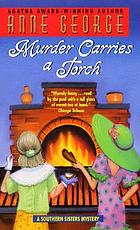 Murder carries a torch : a Southern sisters mystery