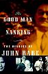 The good man of Nanking : the diaries of John Rabe