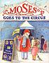 Moses goes to the circus by  Isaac Millman 