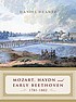 Mozart, Haydn and early Beethoven, 1781-1802 by  Daniel Heartz 