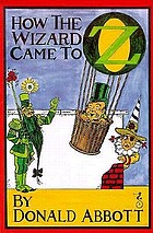 How the wizard came to Oz