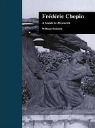 Frédéric Chopin : a guide to research