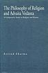 The philosophy of religion and Advaita Vedanta... de Arvind Sharma