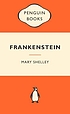 Frankenstein, or, The modern Prometheus door Mary Wollstonecraft Shelley