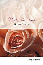 Understanding breast cancer
