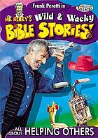 Mr. Henry's wild & wacky Bible stories. Episode 4 All about helping others