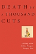 Death by a thousand cuts by  Timothy Brook 