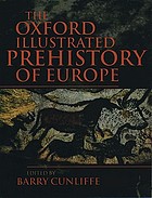 The Oxford illustrated prehistory of Europe