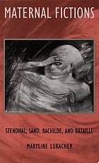 Maternal fictions : Stendhal, Sand, Rachilde, and Bataille