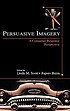 Persuasive imagery : a consumer response perspective