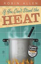 If you can't stand the heat : Poppy Markham, culinary cop