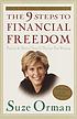 The 9 steps to financial freedom by  Suze Orman 