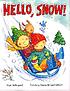 Hello, snow! 著者：  Hope Vestergaard 
