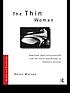The thin woman : feminism, post-structuralism, and the social psychology of anorexia nervosa