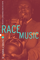 Race music : black cultures from bebop to hip-hop