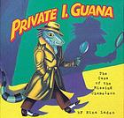 Private I. Guana : the case of the missing chameleon