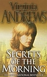 Secrets of the morning von Virginia Andrews