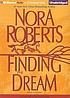 Finding the dream por Nora Roberts