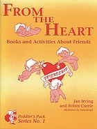 From the heart : books and activities about friends