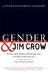 Gender and Jim Crow : women and the politics of... by  Glenda Elizabeth Gilmore 