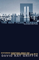 The new Pearl Harbor : disturbing questions about the Bush administration and 9/11