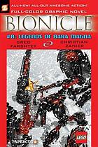 Legends of Bara : Volume 8 of Bionicle [Graphic Novel].