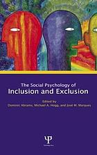 The social psychology of inclusion and exclusion