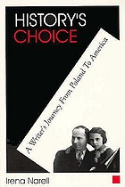 History's choice : a writer's journey from Poland to America