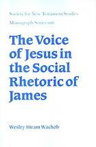 The voice of Jesus in the social rhetoric of James