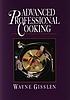 Advanced professional cooking. by Wayne Gisslen