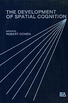 The Development of spatial cognition